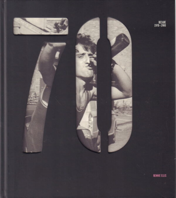 ELLIS, Rennie.  Decade 1970 - 1980.