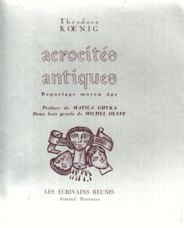 KOENIG, Theodore.  Acrocites Antiques: Reportage Moyen Age.