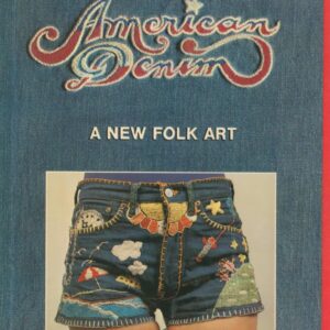 OWENS, Richard M. and Tony LANE.  American Denim: A New Folk Art.