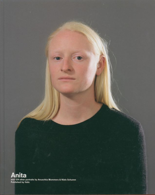 BLOMMERS, Anuschka and Niels SCHUMM. Anita and 124 other portraits.