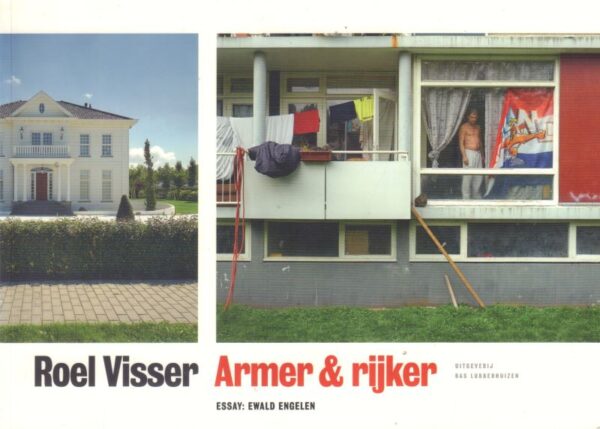 VISSER, Roel.  Armer & Rijker.