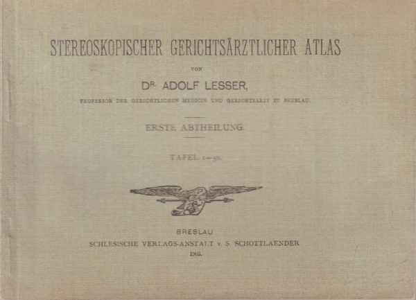 LESSER, Adolf Professor Dr.  Stereoskopischer gerichtsärztlicher Atlas. - Image 8