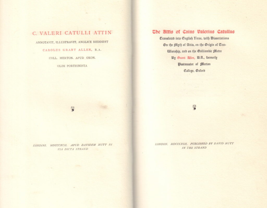 ALLEN, Grant. The Attis of Caius Valerius Catullus translated into