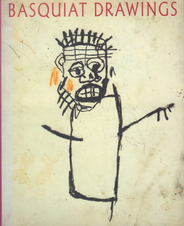 BASQUIAT, Jean-Micheal. Basquiat Drawings. - Cult Jones