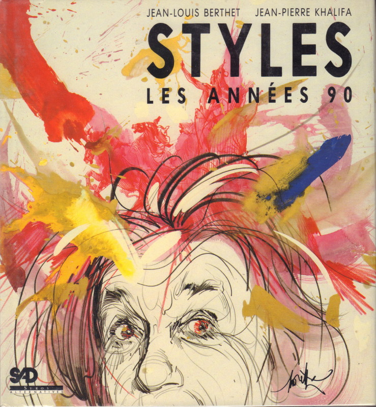 BERTHET Jean Louis and Jean Pierre KHALIFA. Styles Les Annees 90