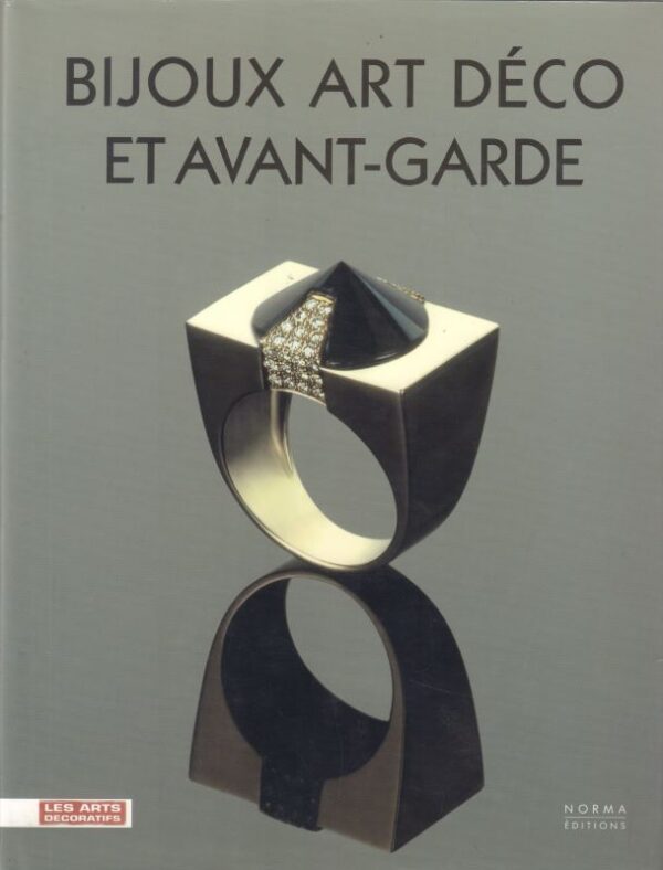 MOUILLEFARINE, Laurence and d'Evelyne POSSEME.  Bijoux Art Deco et Avant-Garde.