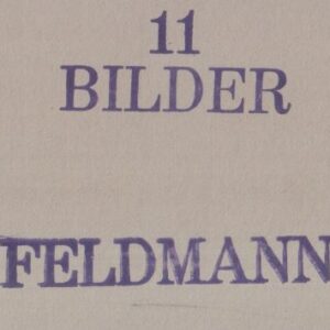 FELDMANN, Hans-Peter.  11 Bilder.