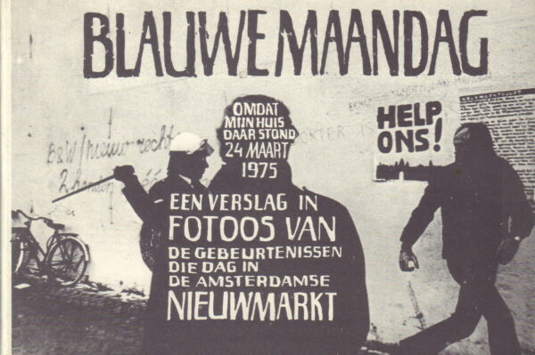 BOERSMA, Pieter, and others. Blauwe Maandag: Omdat min huis daar 24 Maar 1975.