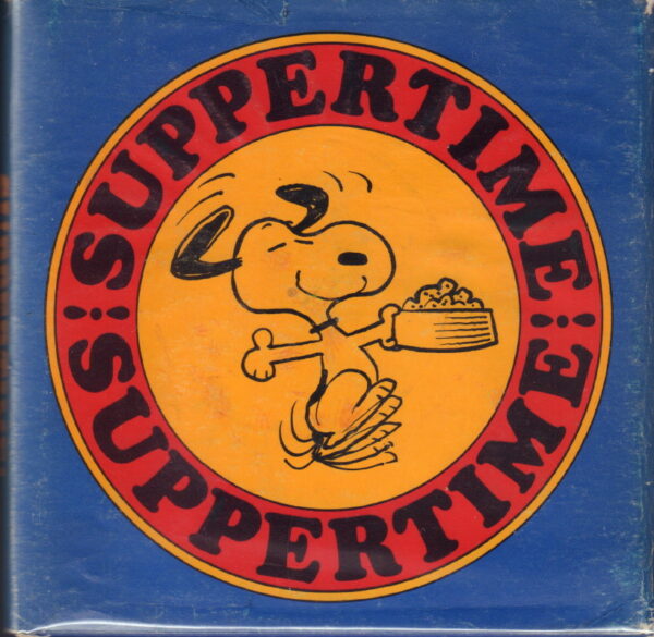 SCHULZ, Charles M.  Suppertime.