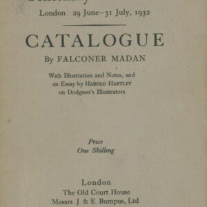 MADAN, Falconer.  Lewis Carroll Centenary Exhibition. London: 29 June–31 July, 1932. Catalogue. Catalogue.