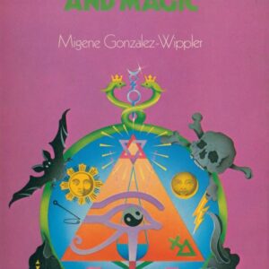 GONZALEZ-WIPPLER, Migene.  The Complete Book of Spells, Ceremonies and Magic.