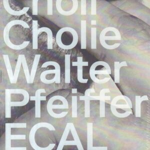 PFEIFFER, Walter. Choli Cholie.