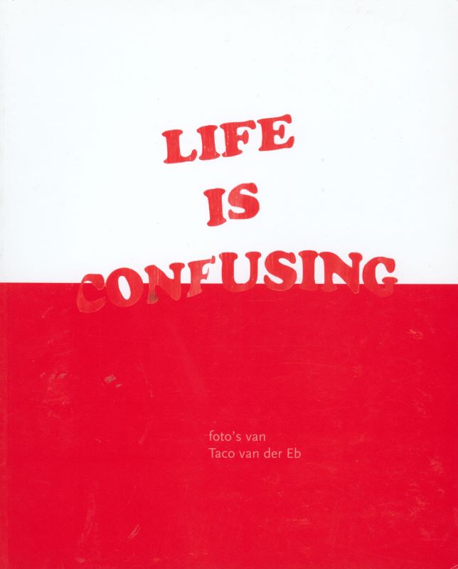 van der EB, Taco. Life is Confusing: Tokyo Interviews.