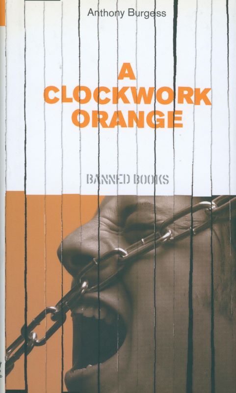 BURGESS, Anthony. A Clockwork Orange.