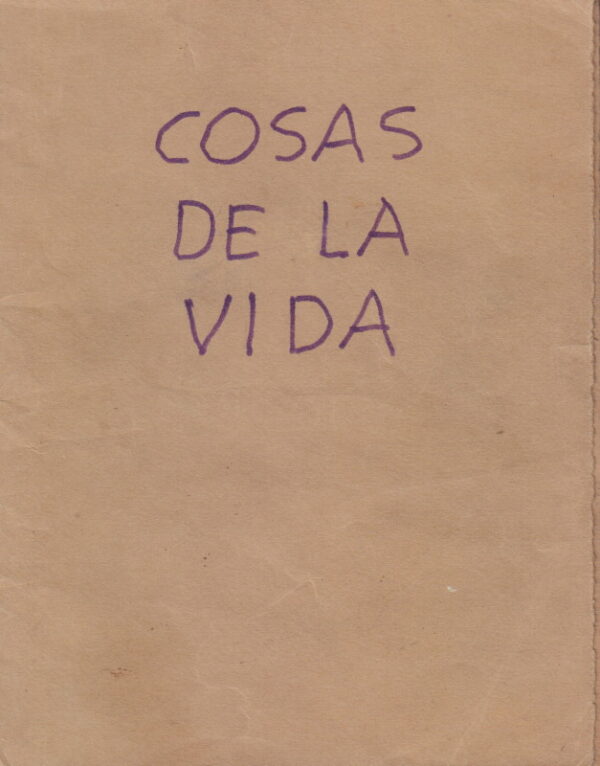 UNKNOWN.  Cosas de la Vida.