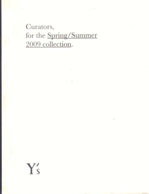 KELLER, Milo.  Y's: Curator's for the Spring / Summer 2009 collection.