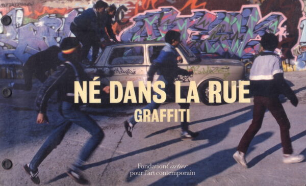 GOLDSTEIN, Richard J., Leanne SACRAMONE and Thomas DELAMARRE.  Né dans la rue - Graffiti.