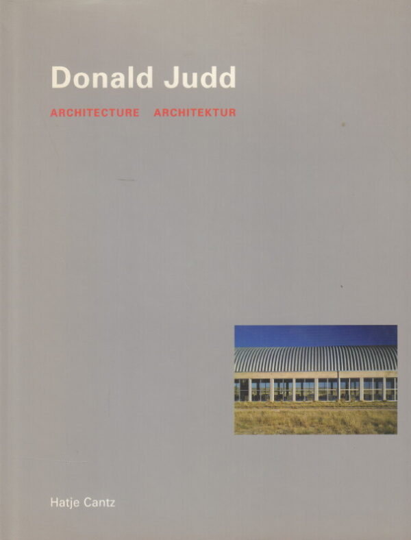 JUDD, Donald.  Architecture / Architektur.