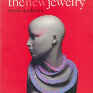 DORMER, Peter and TURNER, Ralph. The New Jewelry: Trends and Traditions.