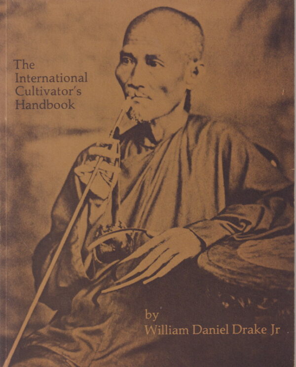 DRAKE Jr., William Daniel.  The International Cultivator's Handbook.