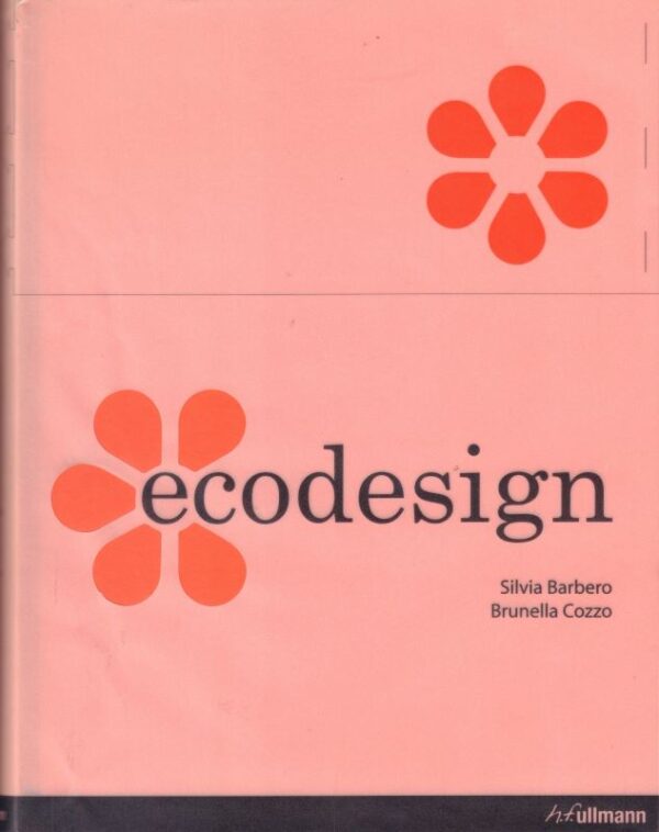 BARBERO, Silvia and Brunella COZZO.  Ecodesign.