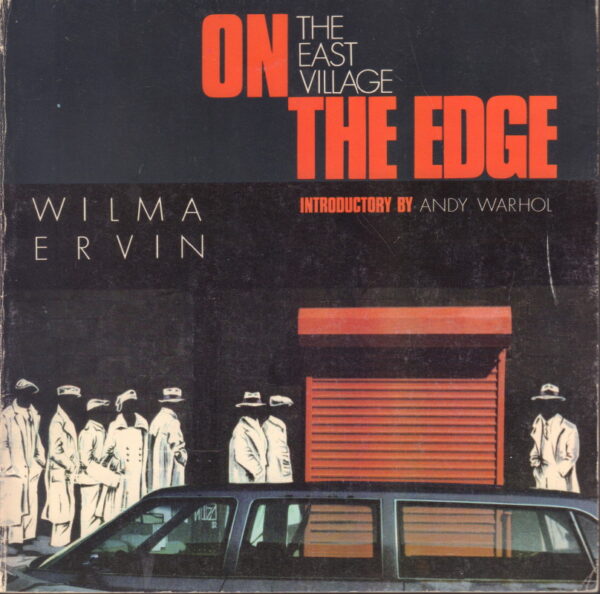 ERVIN, Wilma.  On The Edge: The East Village.