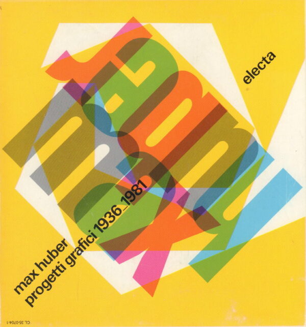 HUBER, Max.  Progetti Grafici 1936-1981.