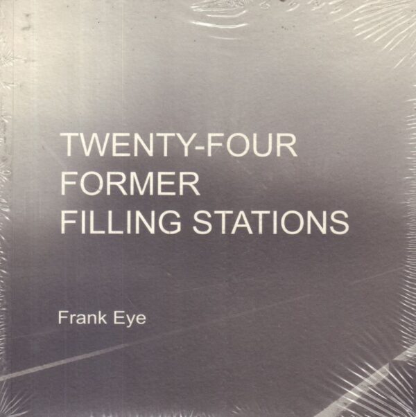 (SOLD): EYE, Frank.  Twenty-four Former Filling Stations.