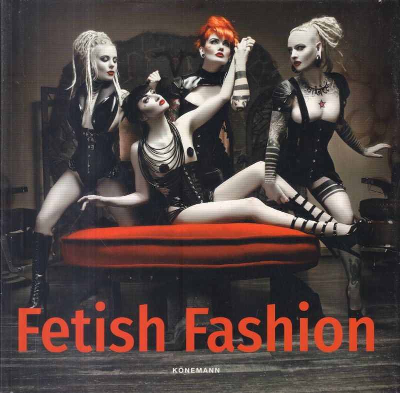 (SOLD): SCHIMDT, Michelle. Fetish Fashion.