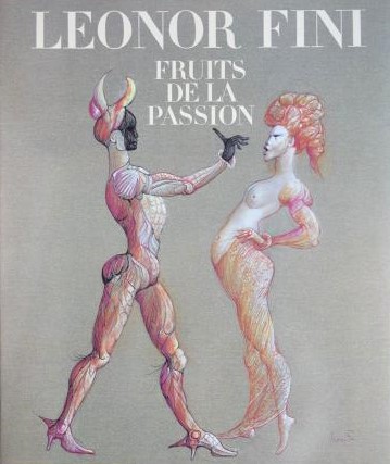 FINI, Leonor. Fruits de la Passion.