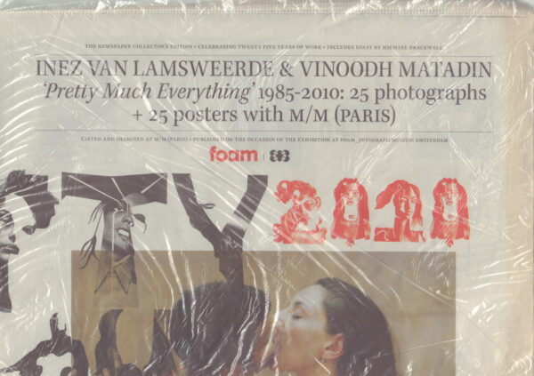 LAMSWEERDE, Inez Van and Vinoodh MATADIN. Pretty Much Everything 1985 - 2010..