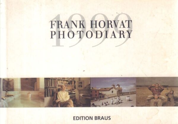 HORVAT, Frank.  Photodiary.