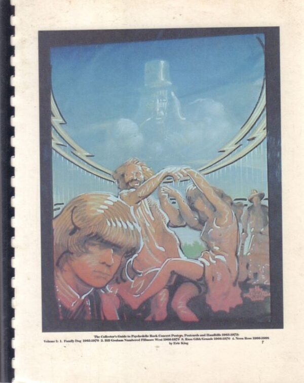 KING, Eric. The Collector's Guide to Psychedelic Rock Concert Posters, Postcards, and Handbills 1965-1973, Vol. 1.