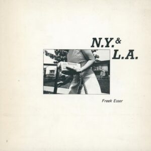 ESSER, Freek.  N.Y. & L.A.