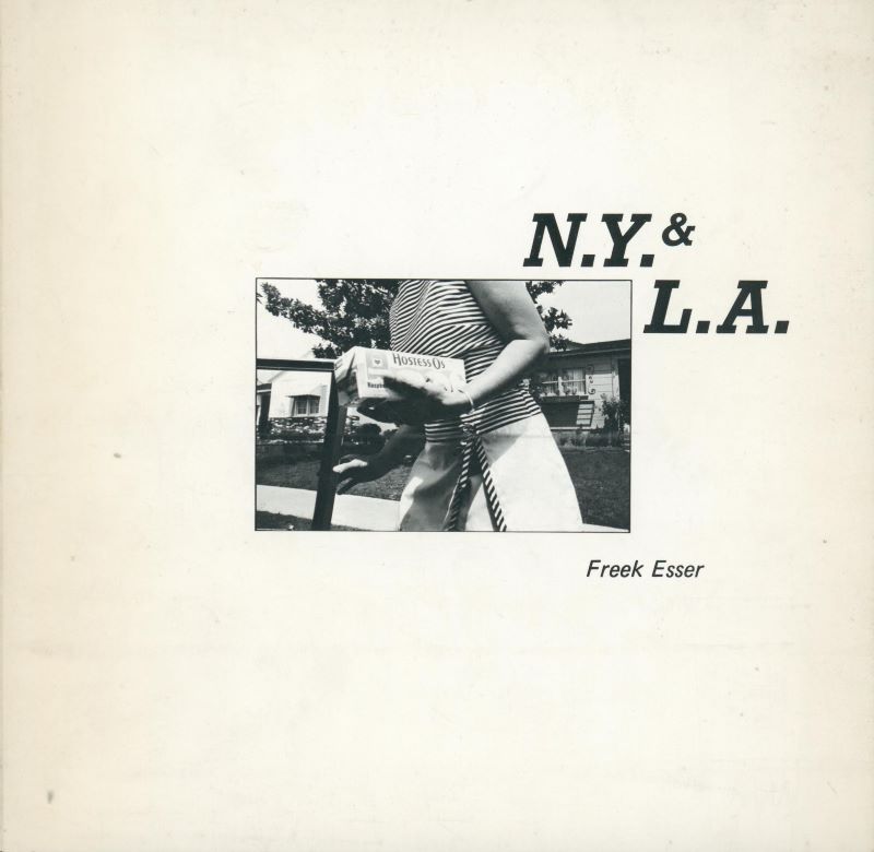 ESSER, Freek. N.Y. & L.A.