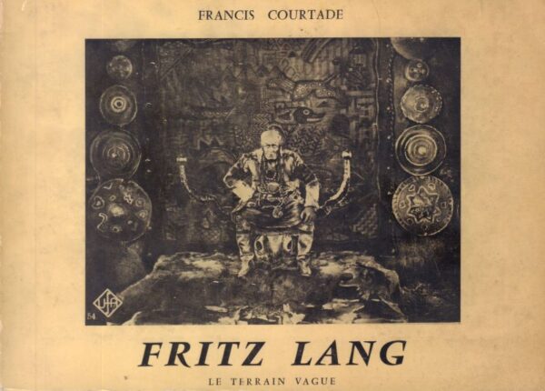 COURTADE, Francis.  Fritz Lang.