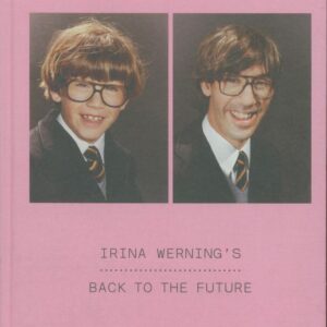 WERNING, Irina. Back to the Future.