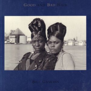 GASKINS, Bill.  Good and Bad Hair.