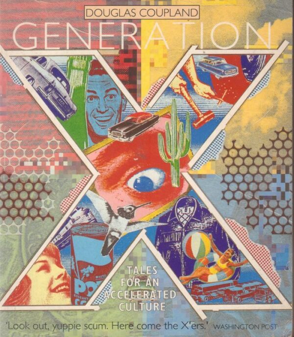 COUPLAND, Douglas.  Generation X: Tales for an Accelerated Culture.