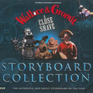 SIBLEY, Brian.  Wallace and Gromit: Storyboard Collection: A Close Shave.