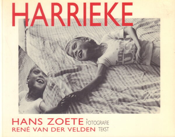 ZOETE, Hans.  Harrieke.
