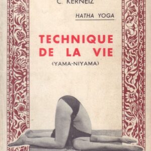 KERNEIZ, C. Le Hatha Yoga: Technique de la Vie (Yama-Niyama).