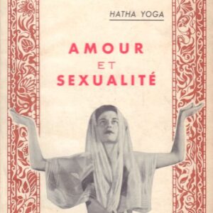 KERNEIZ, C. Le Hatha Yoga: Amour et Sexualite.