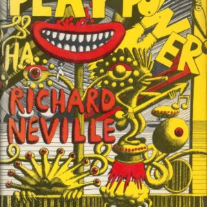 NEVILLE, Richard. Playpower.