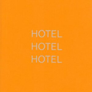 (SOLD): KIPPENBERGER, Martin.  Hotel Hotel Hotel.