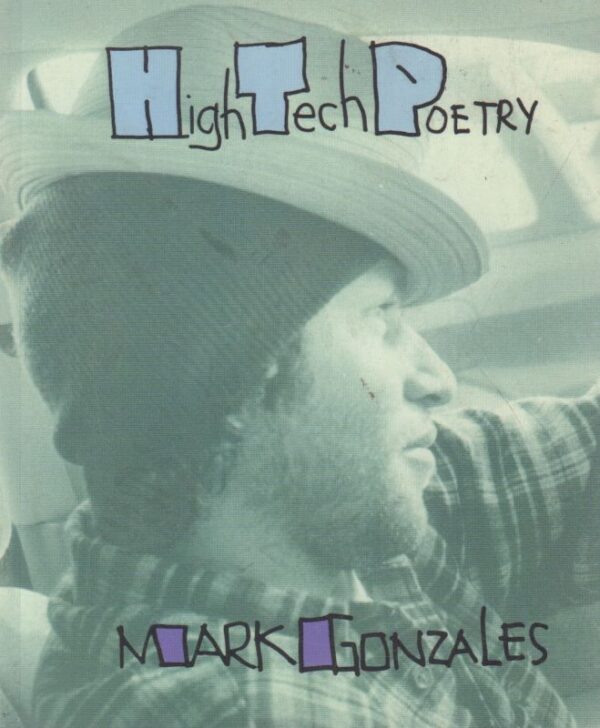 GONZALES, Mark.  High Tech Poetry.