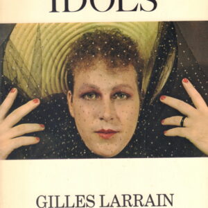 LARRAIN, Giles.  Idols.