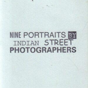 HAYWARD, Tony.  Nine Portraits by Indian Street Photographers.
