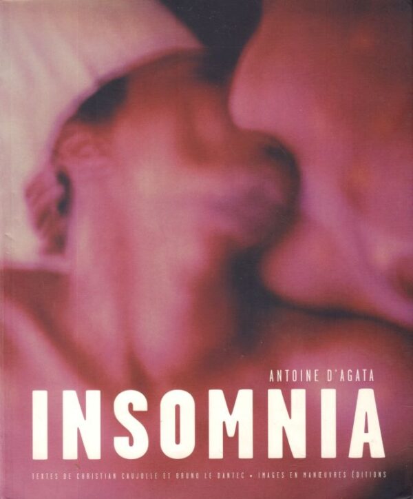 D'AGATA, Antoine.  Insomnia.