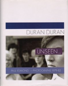 de GRAAF, Kasper and GARRETT, Malcolm. Duran Duran: Unseen - Paul Edmond - Photographs 1979-1982.